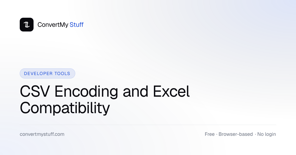 CSV Encoding & Excel - UTF-8, BOM, Delimiters